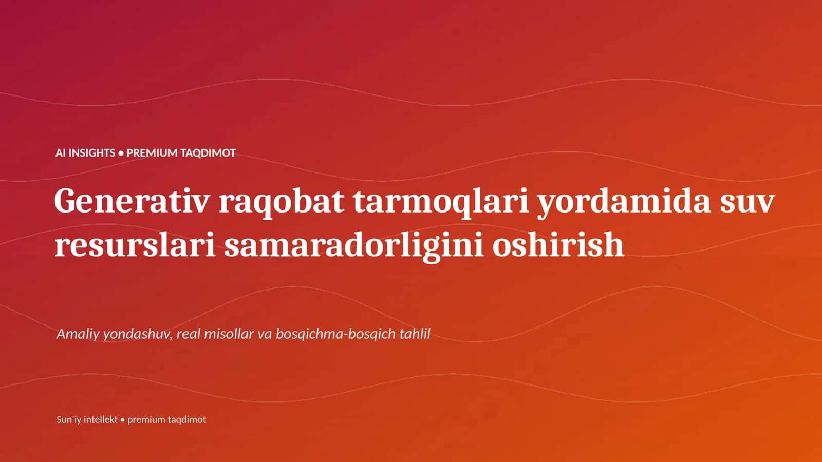Generativ raqobat tarmoqlari yordamida suv resurslari samaradorligini oshirish