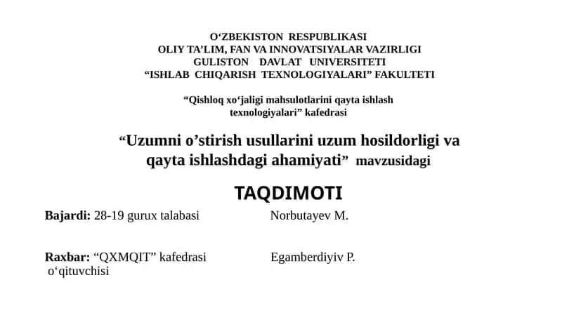 Uzumni o'stirish usullari uzum hosildorligi va qayta ishlashdagi ahamiyati