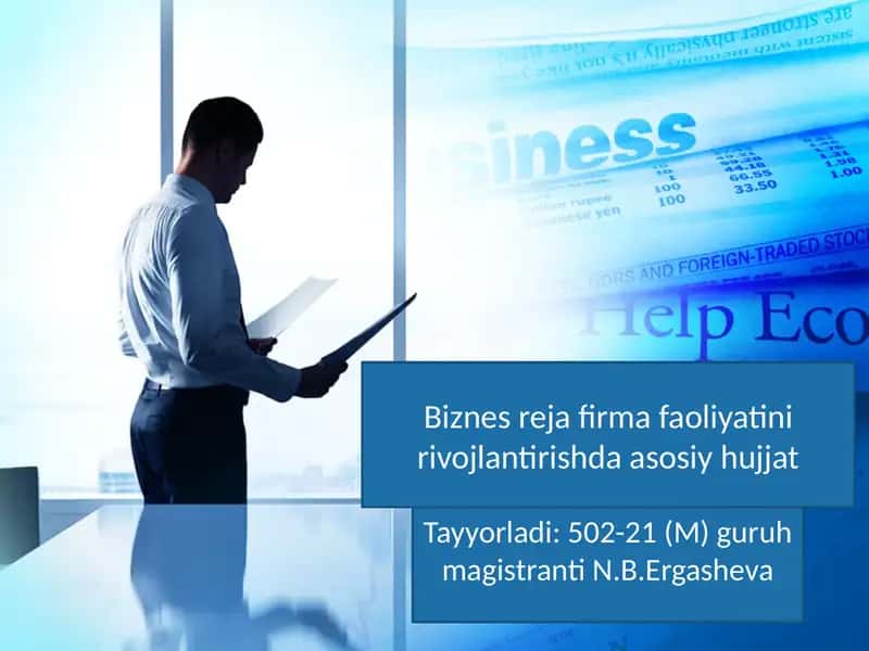 Biznes reja firma faoliyatini rivojlantirishda asosiy hujjat