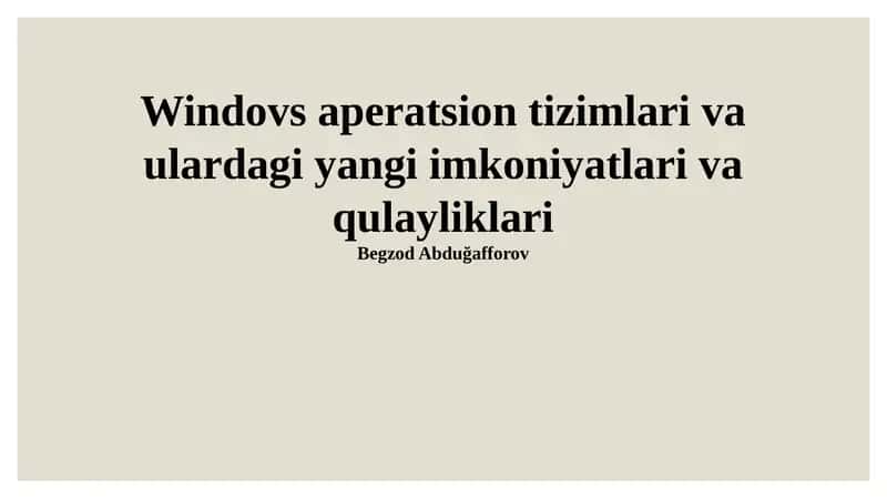 Windows Operatsion Tizimlarining Tarixi va Evolyutsiyasi