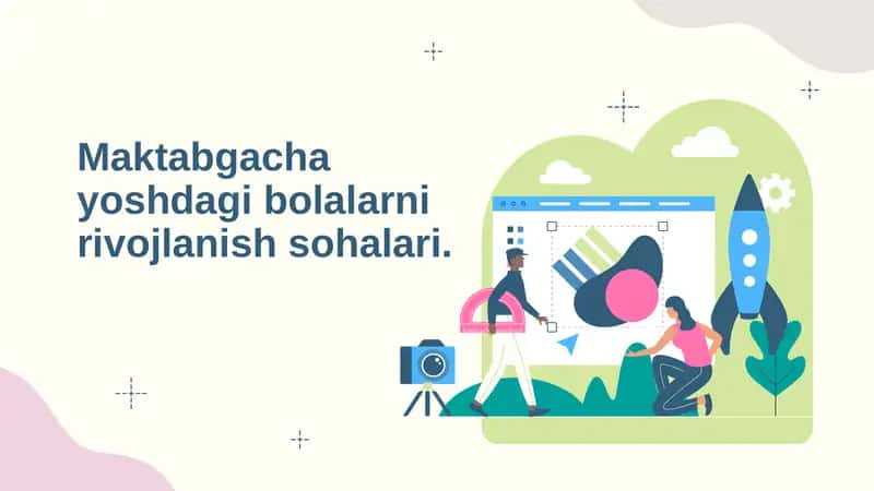 Maktabgacha yoshdagi bolalarni rivojlanish sohalari ilk qadam o'quv dasturi bo'yicha.