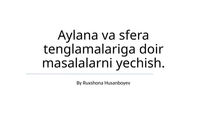 Aylana va sfera tenglamalariga doir masalalarni yechish