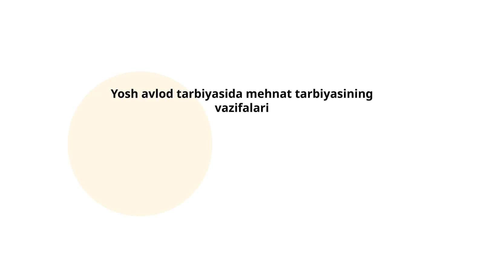 Yosh avlod tarbiyasida mehnat tarbiyasining vazifalari