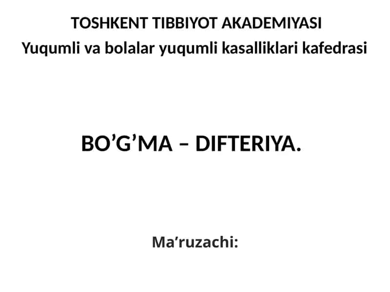 BO’G’MA – DIFTERIYA