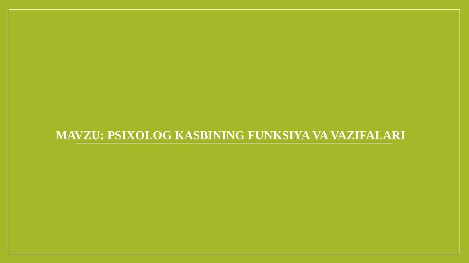 Psixolog kasbining funksiya va vazifalari