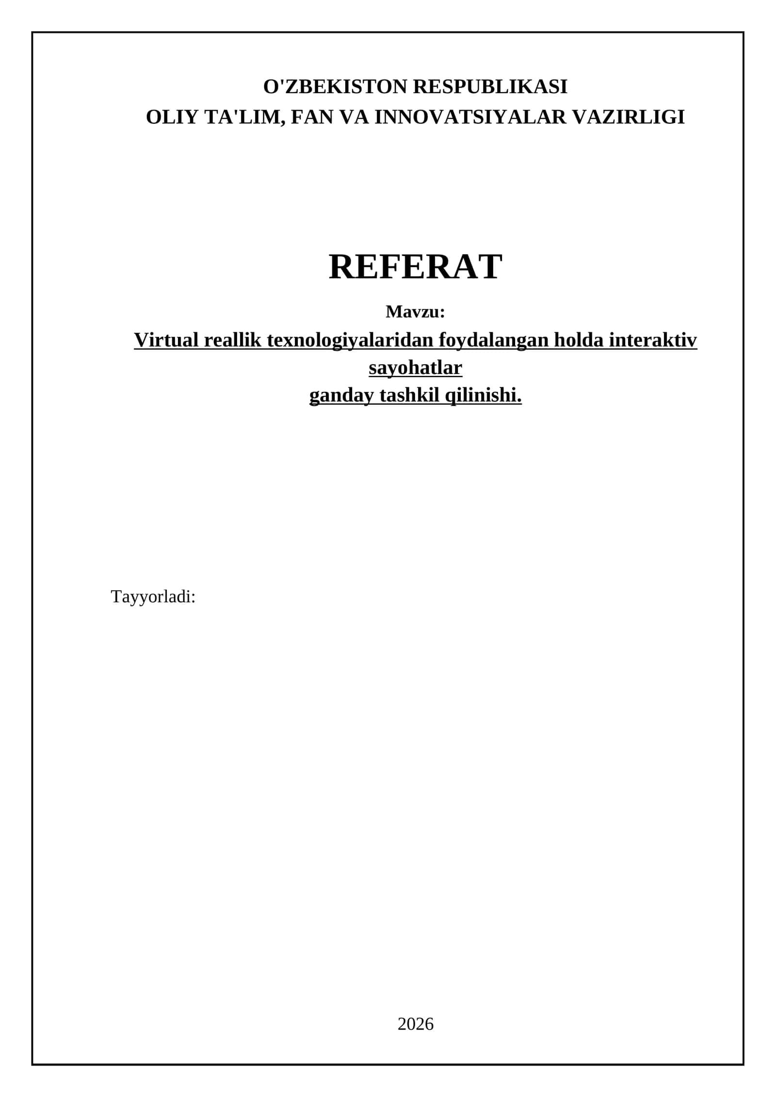 Virtual reallik texnologiyalaridan foydalangan holda interaktiv sayohatlar ganday tashkil qilinishi