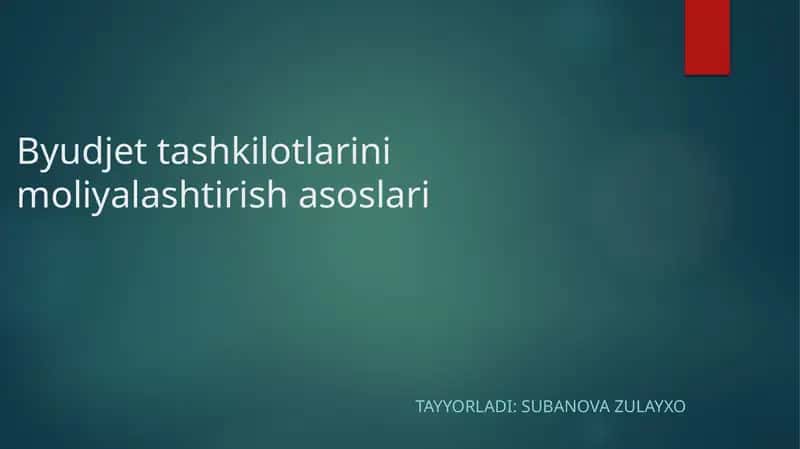 Byudjettashkilotlarini moliyalashtirish asoslari