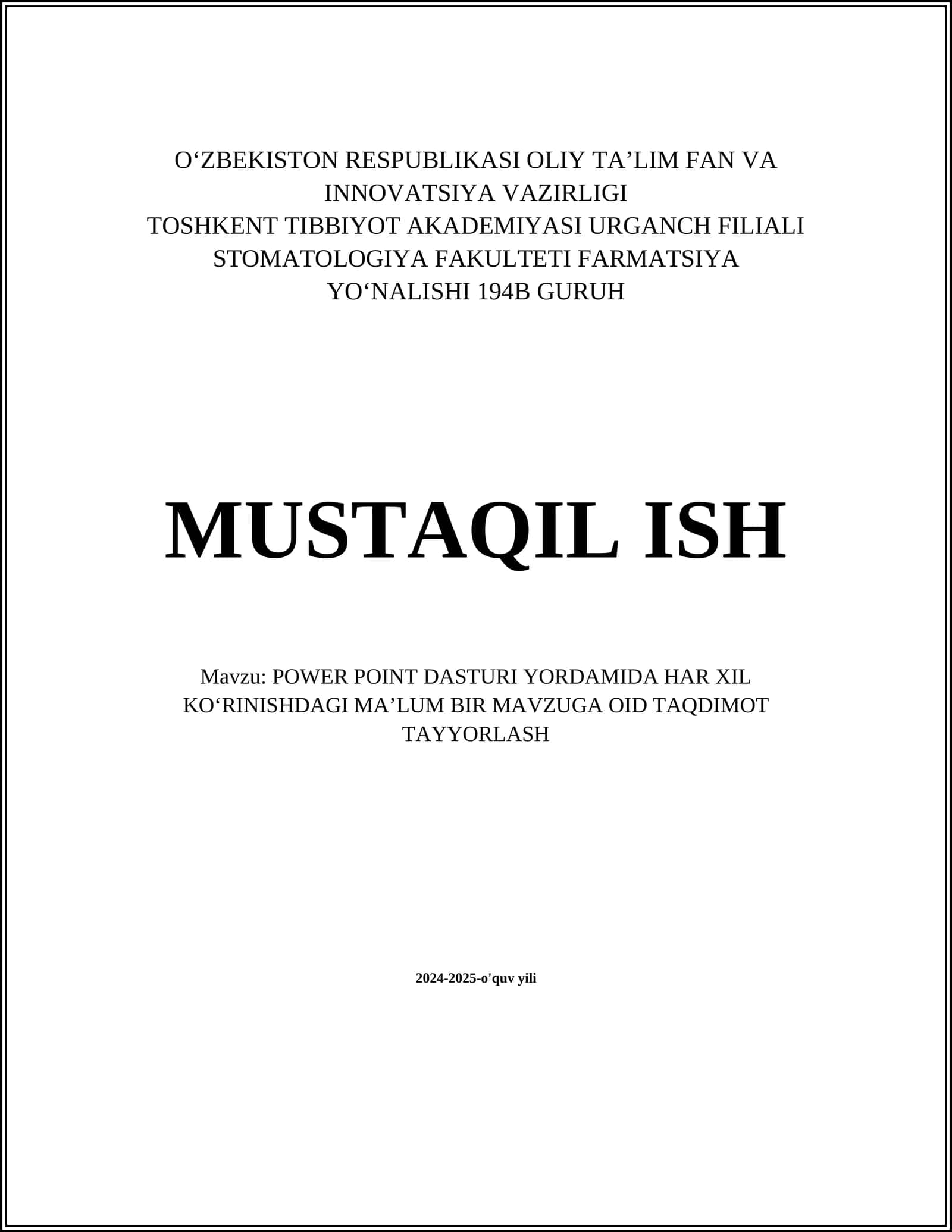 POWER POINT DASTURI YORDAMIDA HAR XIL KOʻRINISHDAGI MAʼLUM BIR MAVZUGA OID TAQDIMOT TAYYORLASH