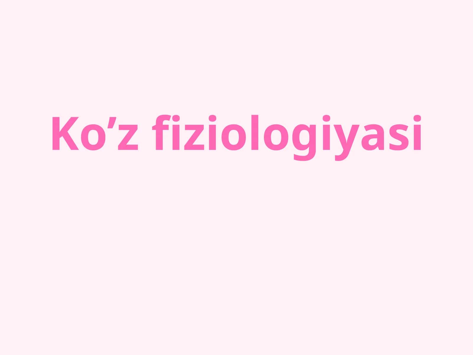 Ko’z fiziologiyasi