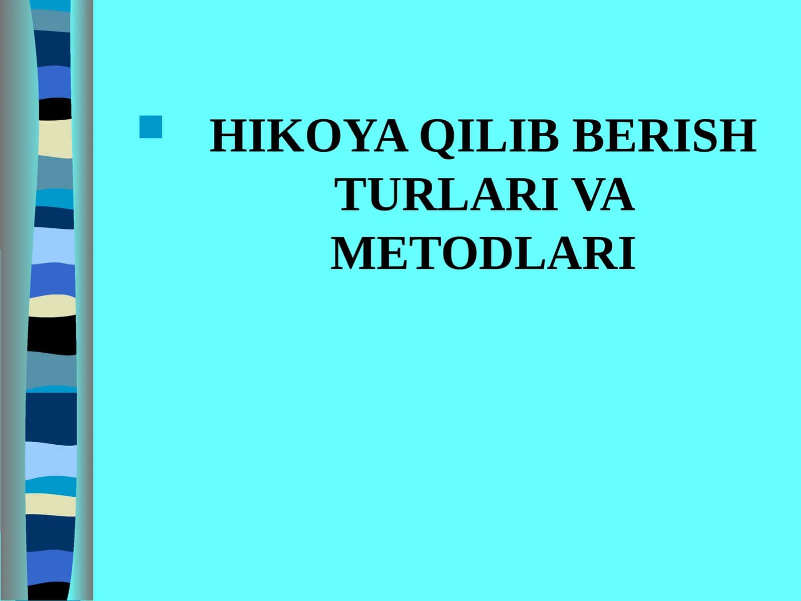 HIKOYA QILIB BERISH TURLARI VA METODLARI