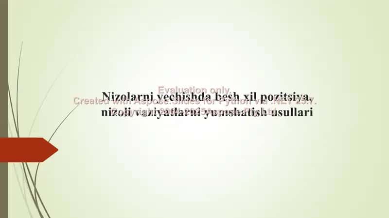 Nizolarni yechishda besh xil pozitsiya, nizoli vaziyatlarni yumshatish usullari