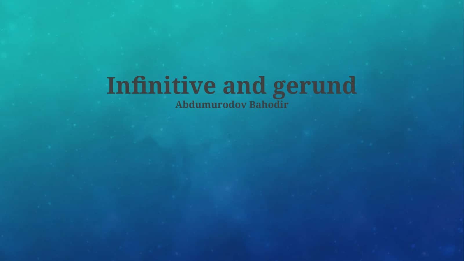 Infinitive and gerund