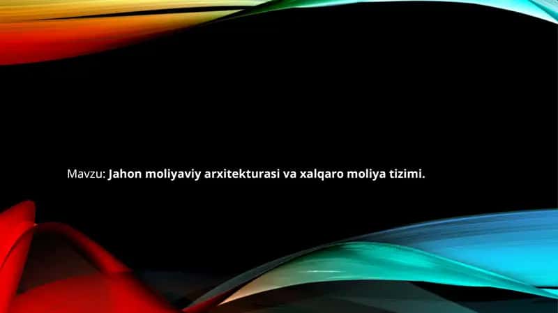 Jahonmoliyaviyarxitekturasivaxalqaromoliyatizimi