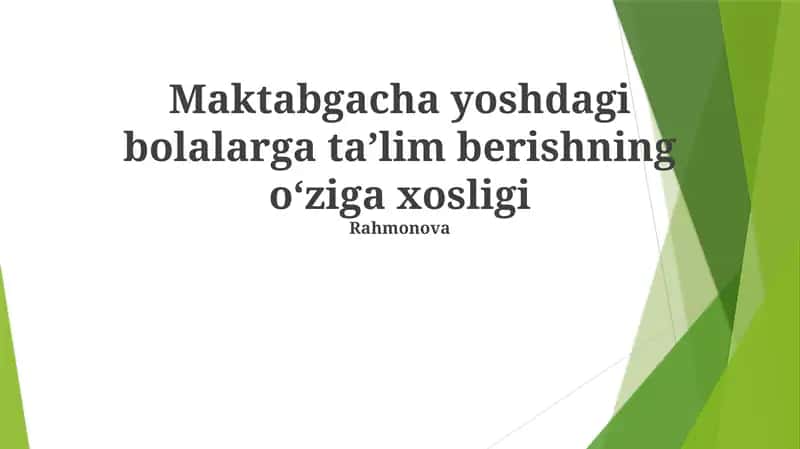 Maktabgacha yoshdagi bolalarga taʼlim berishning oʻziga xosligi