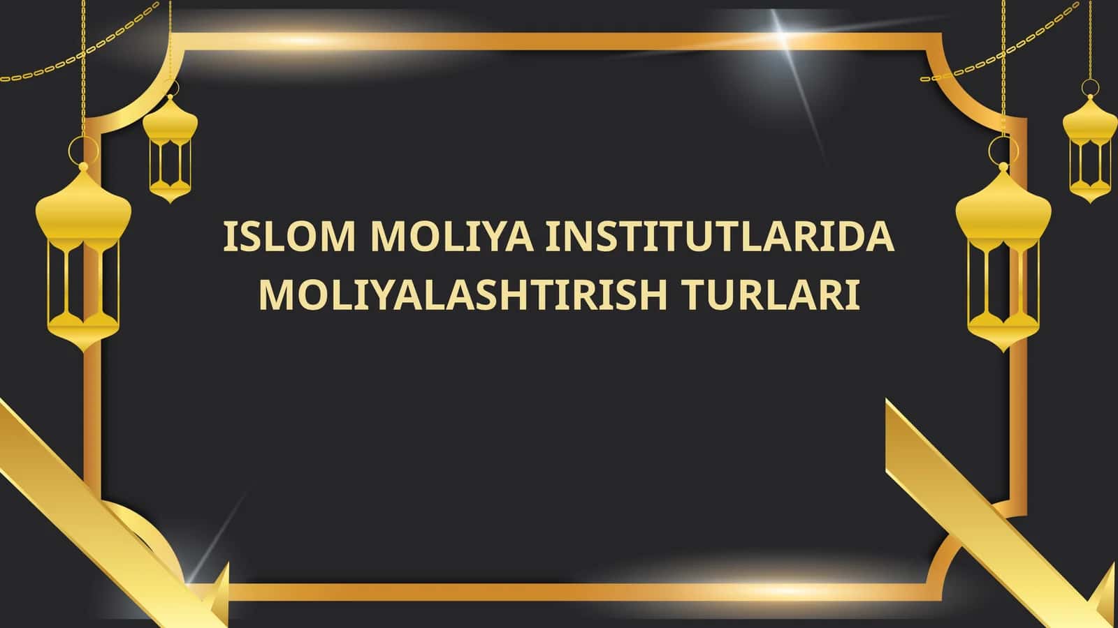 ISLOM MOLIYA INSTITUTLARIDA MOLIYALASHTIRISH TURLARI