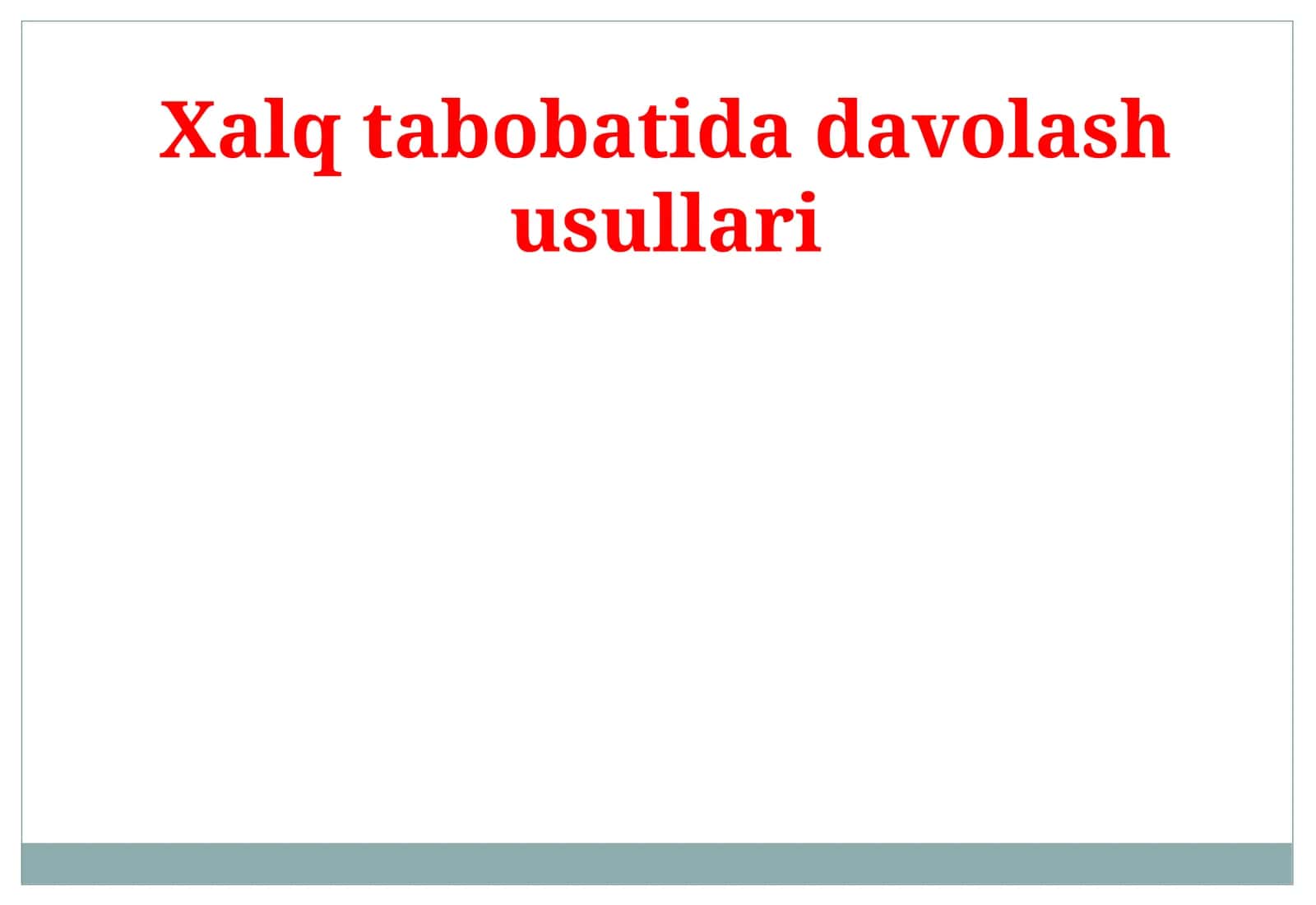 Xalq tabobatida davolash usullari