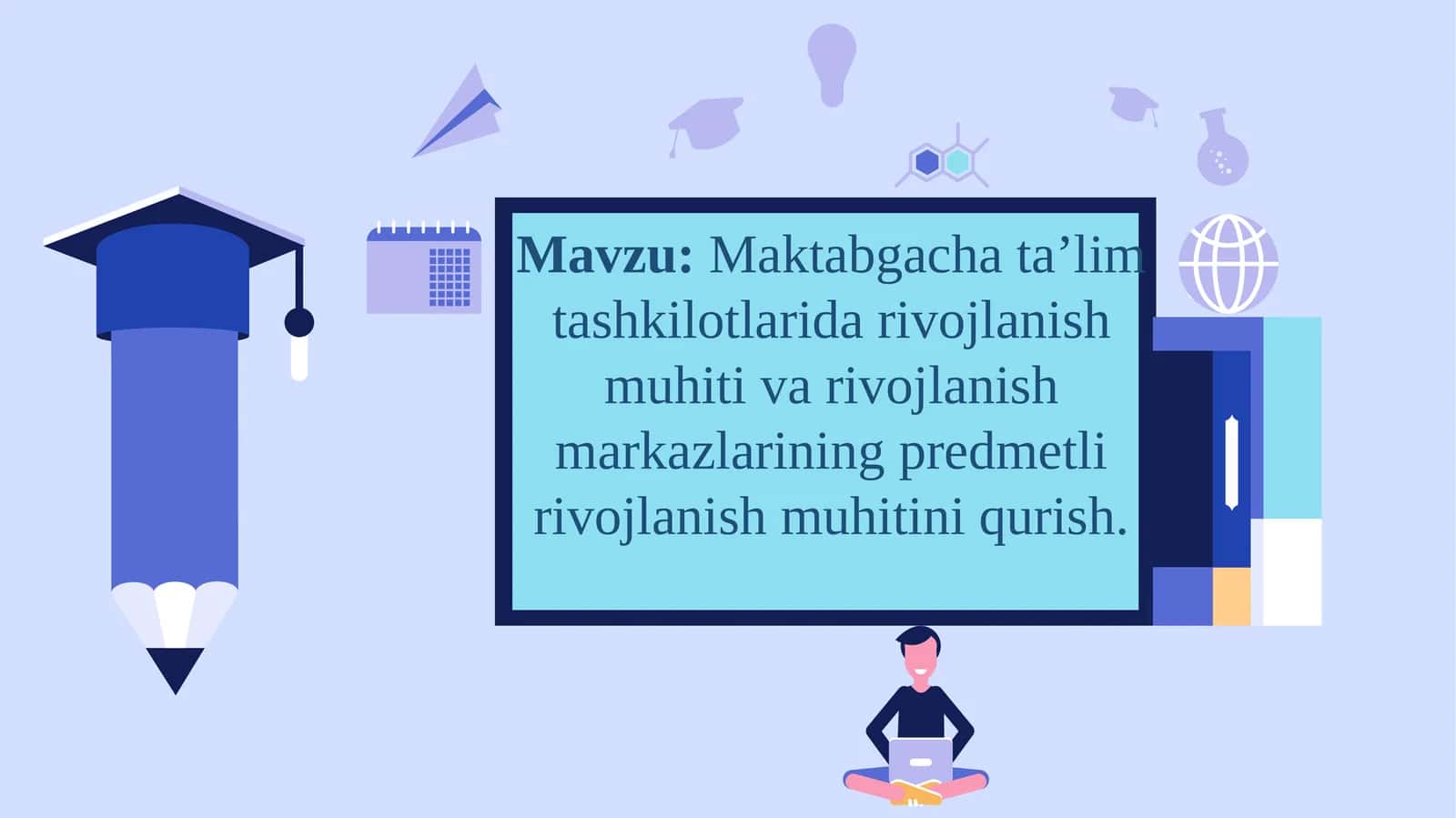 Maktabgacha ta’lim tashkilotlarida rivojlanish muhiti va rivojlanish markazlarining predmetli rivojlanish muhitini qurish
