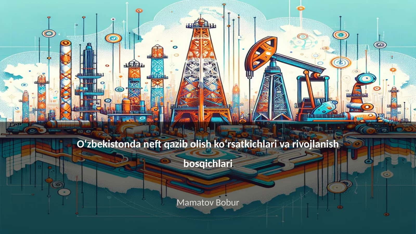 Oʻzbekistonda neft qazib olish koʻrsatkichlari va rivojlanish bosqichlari