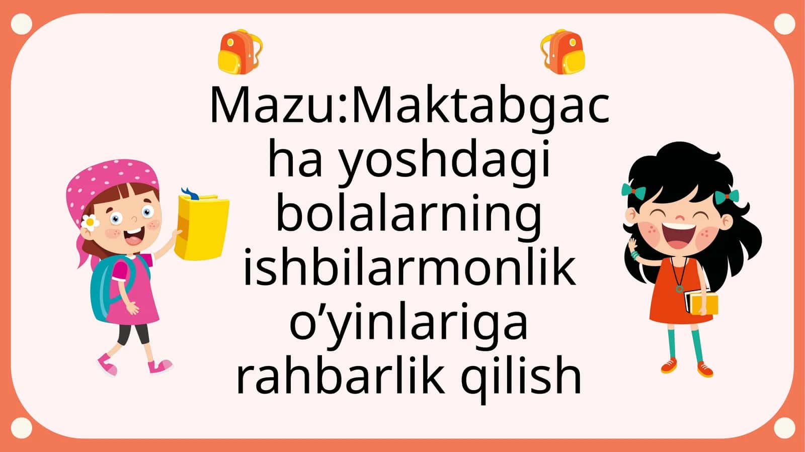 Maktabgacha yoshdagi bolalarning ishbilarmonlik o’yinlariga rahbarlik qilish slayd