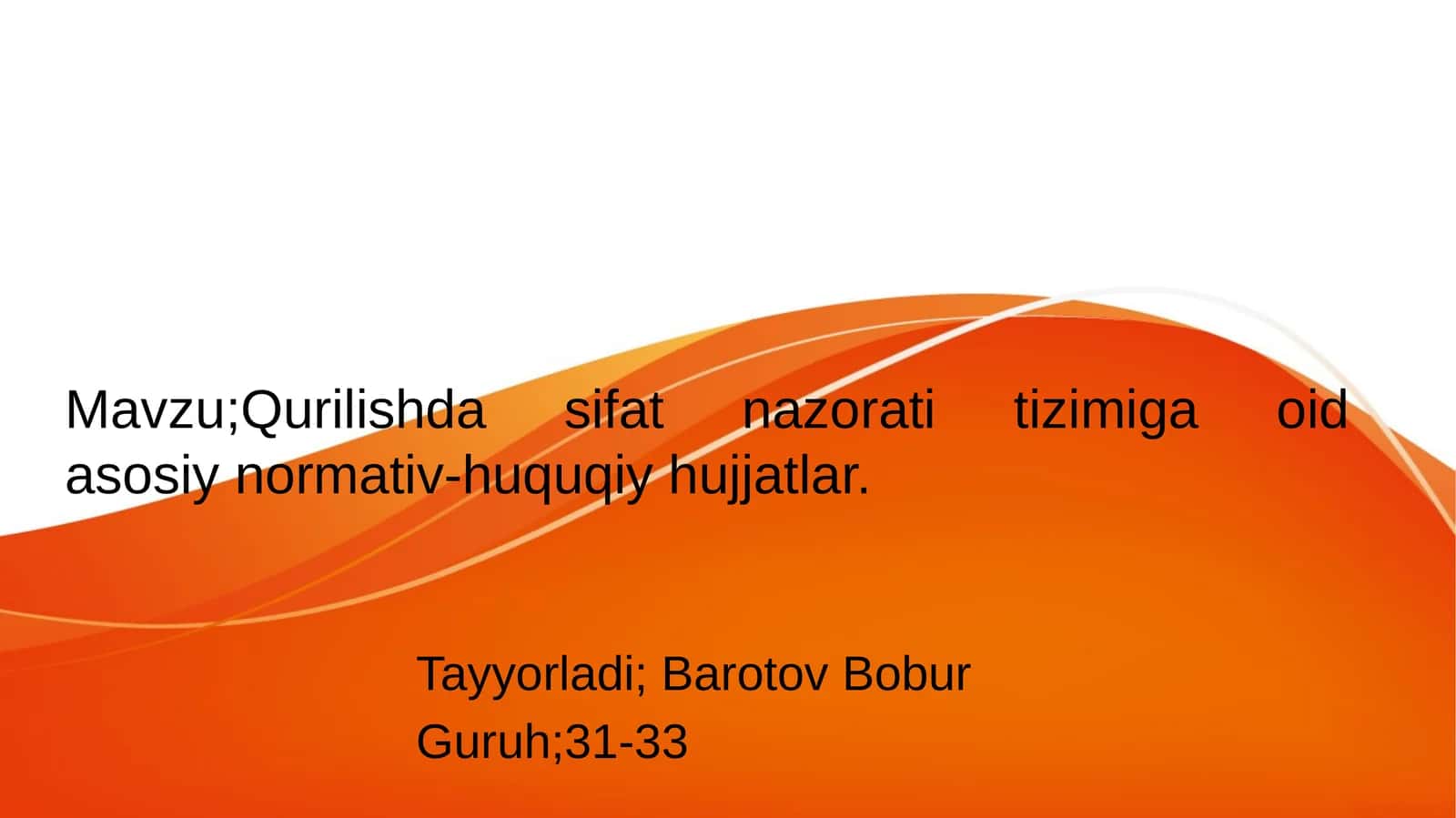 Qurilishda sifat nazorati tizimiga oidasosiy normativ-huquqiy hujjatlar