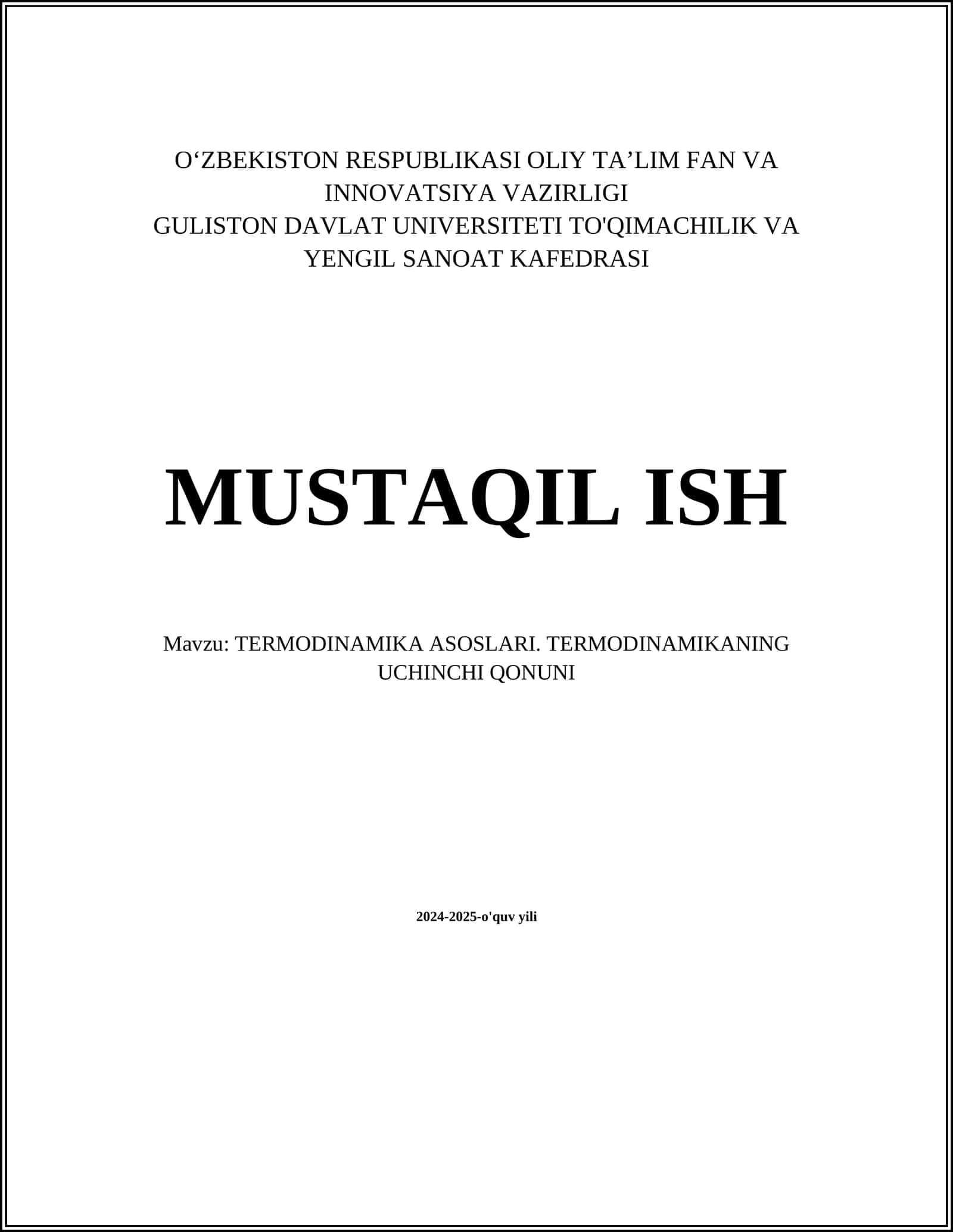 MUSTAQIL ISH Mavzu: TERMODINAMIKA ASOSLARI. TERMODINAMIKANING UCHINCHI QONUNI