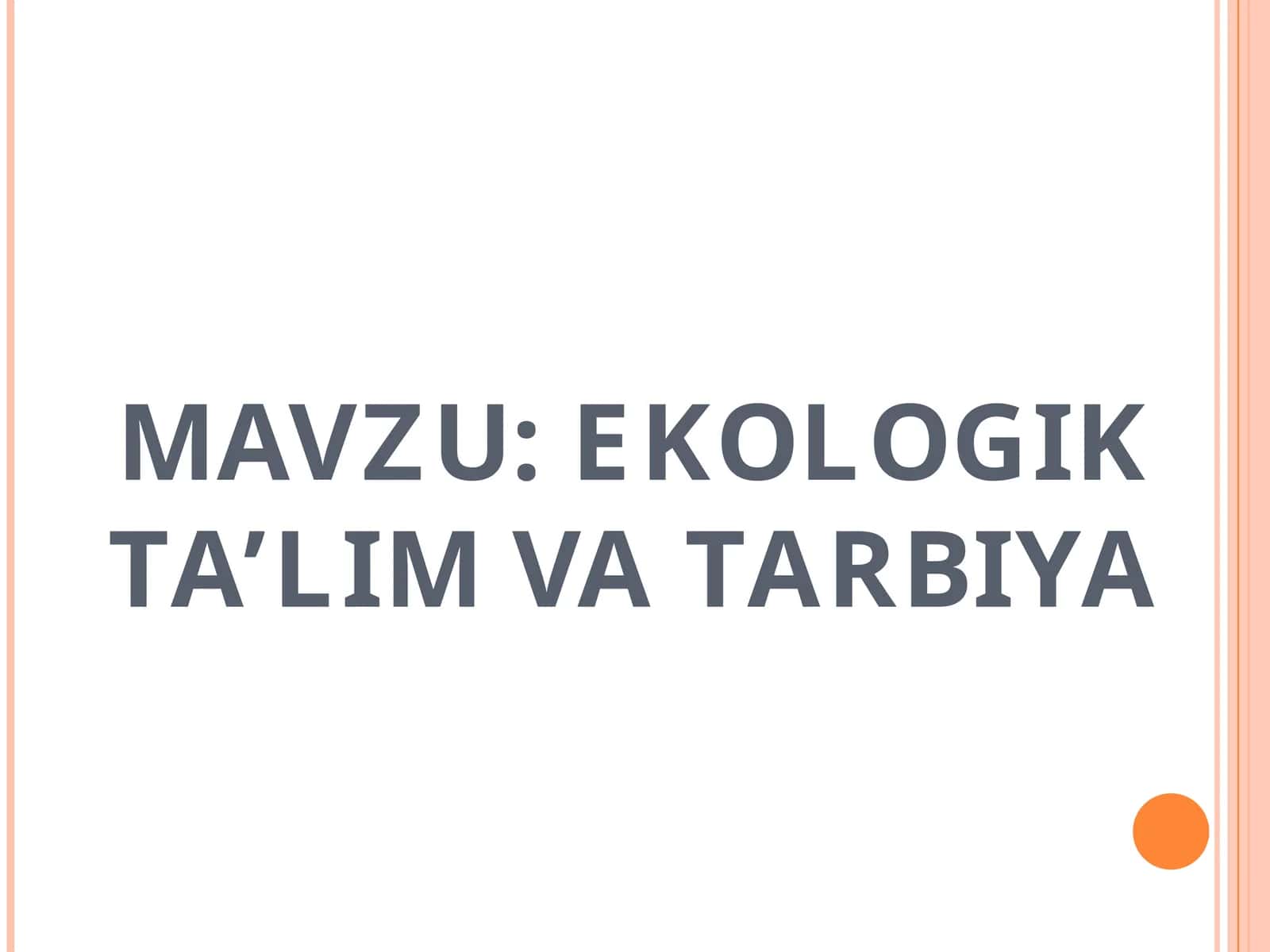 EKOLOGIK TA’LIM VA TARBIYA