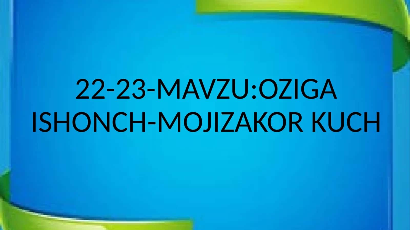 OZIGA ISHONCH-MOJIZAKOR KUCH FAOLLASHTRUVCHI SAVOLLAR