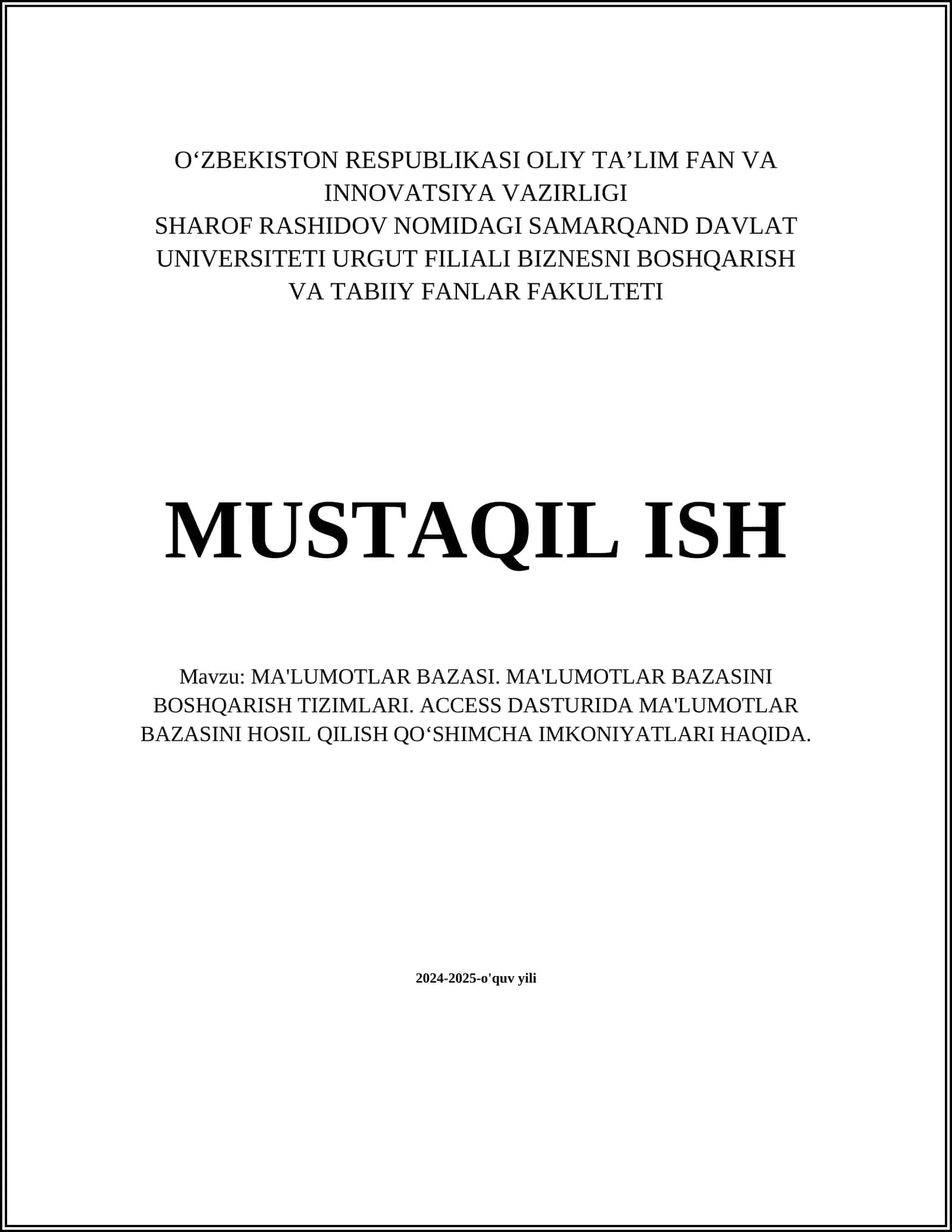 MA'LUMOTLAR BAZASI. MA'LUMOTLAR BAZASINI BOSHQARISH TIZIMLARI. ACCESS DASTURIDA MA'LUMOTLAR BAZASINI HOSIL QILISH QO‘SHIMCHA IMKONIYATLARI HAQIDA