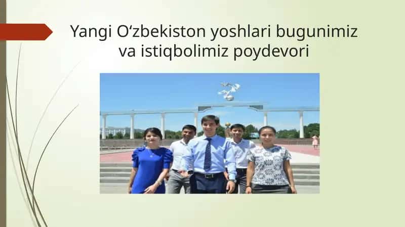Yangi O‘zbekiston yoshlari bugunimiz va istiqbolimiz poydevori