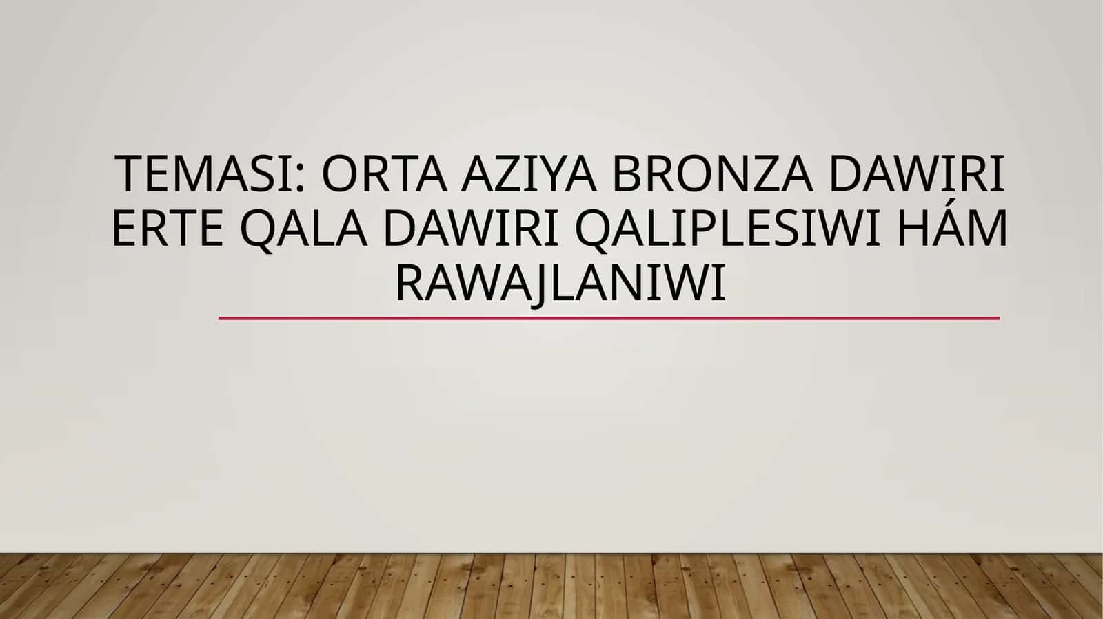 Orta Aziya Bronza Dawiri