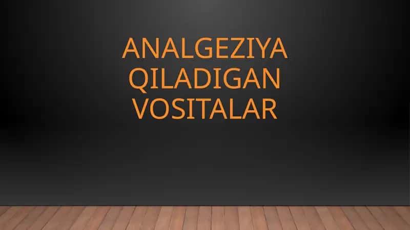 Analgeziya qiladigan vositalar