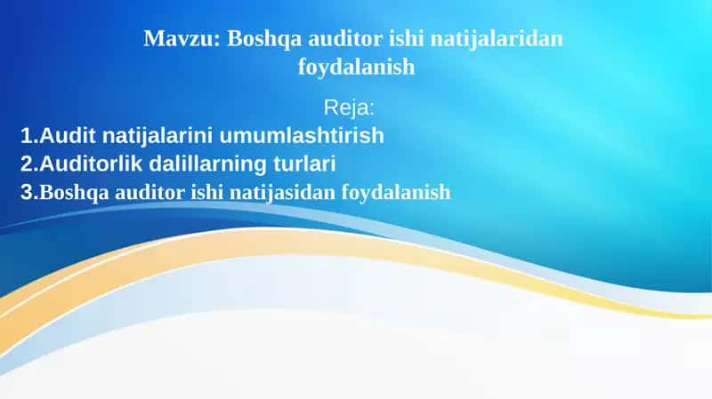 Boshqa auditor ishi natijalaridanfoydalanish