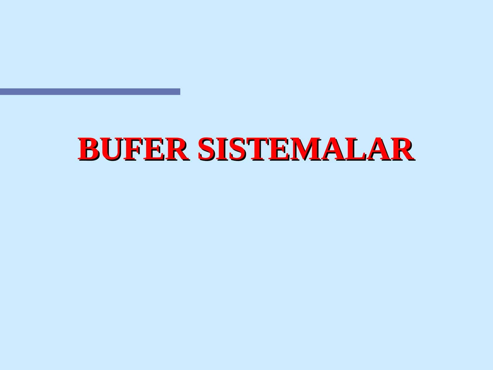 BUFER SISTEMALAR