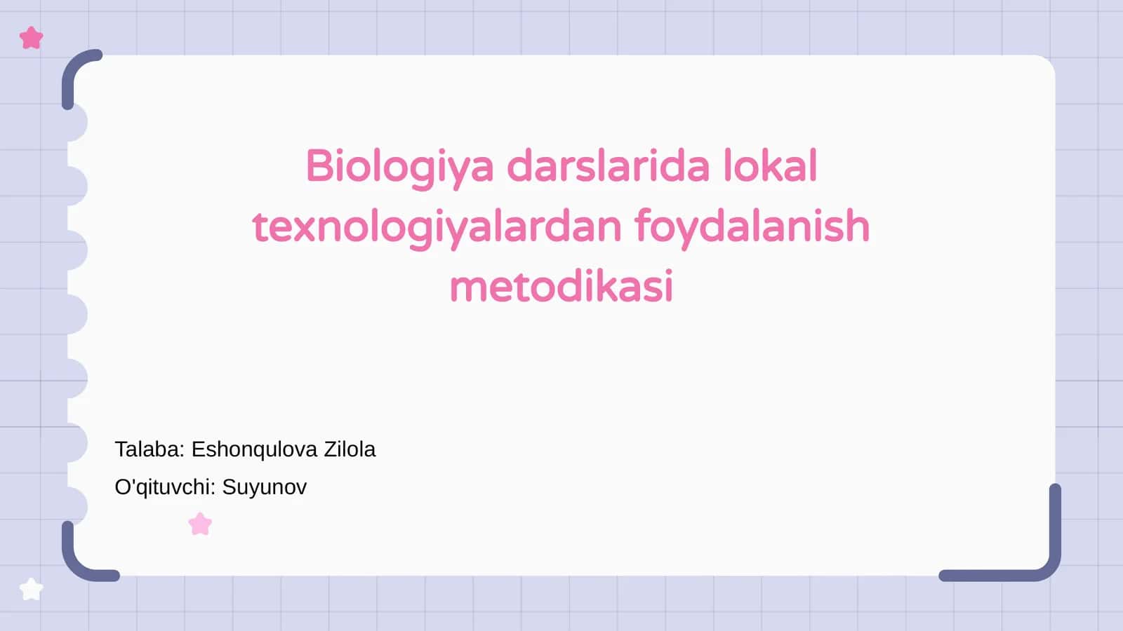 Biologiya darslarida lokal texnologiyalardan foydalanish metodikasi