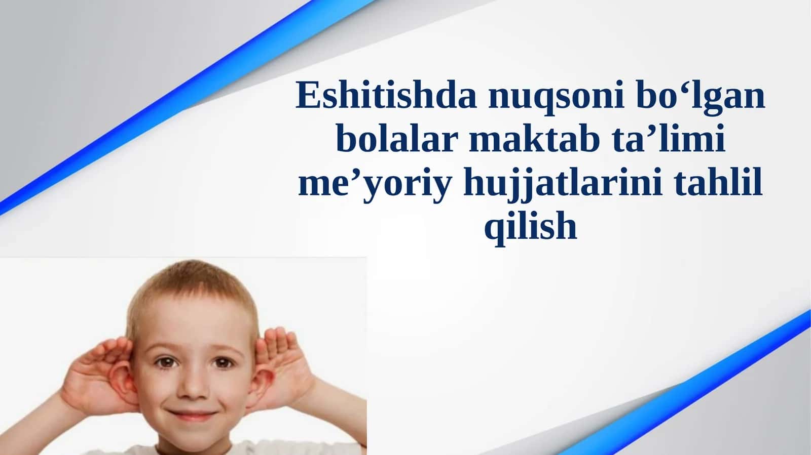 Eshitishdan uq sonib o‘lgan bolalar maktab ta’limi me’yoriy hujjatlari