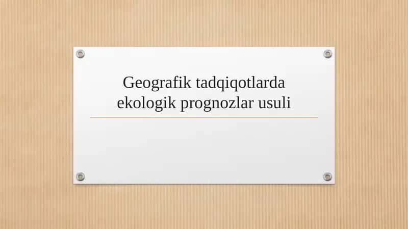 Geografik tadqiqotlarda ekologik prognozlar usuli
