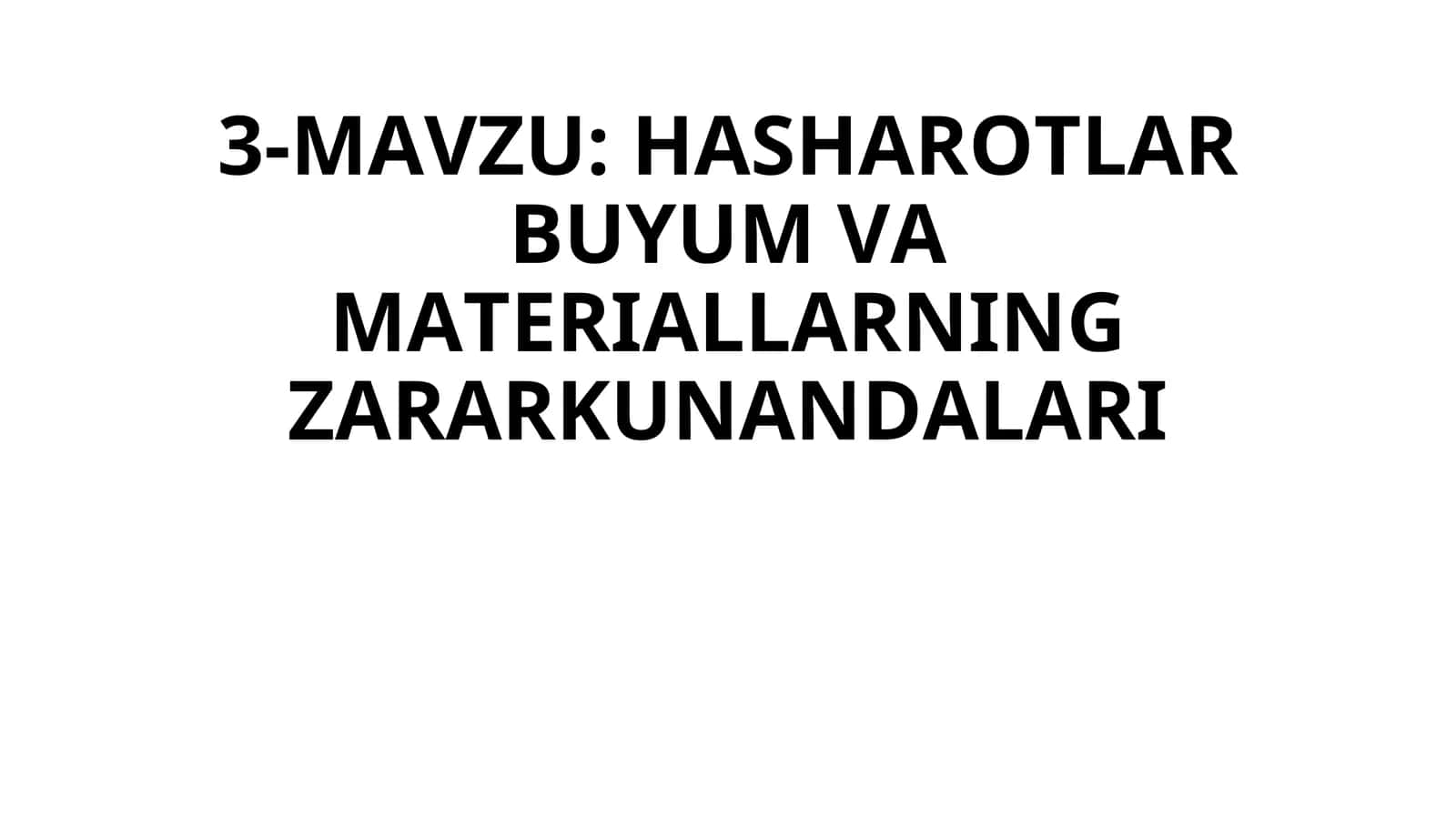 HASHAROTLAR BUYUM VA MATERIALLARNING ZARARKUNANDALARI