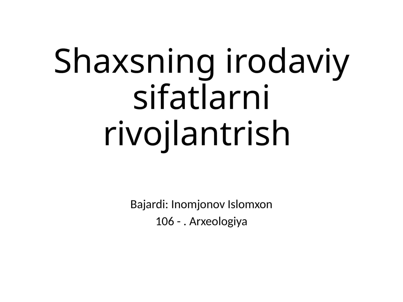 Shaxsning irodaviy sifatlarni rivojlantrish