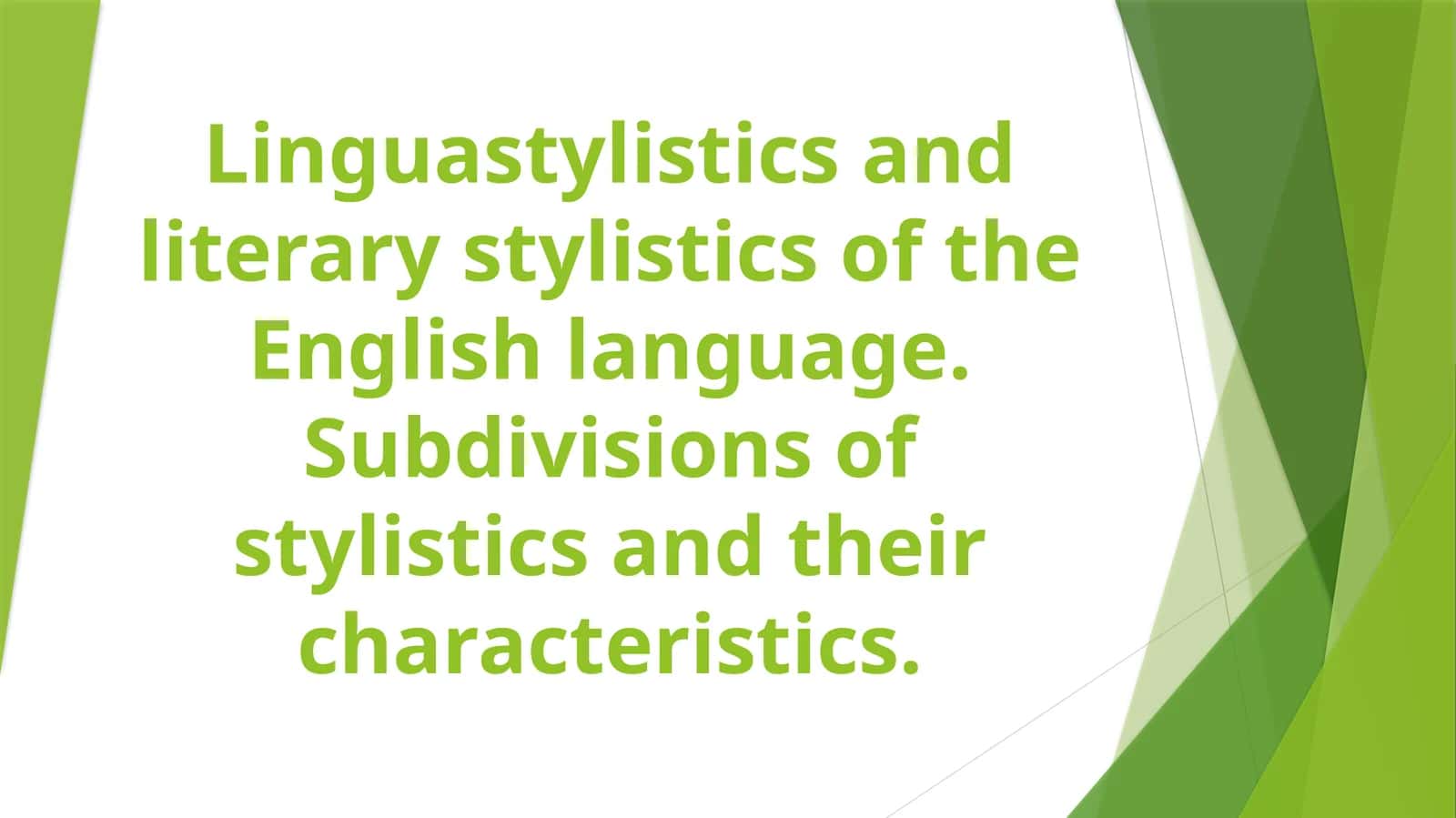 Linguastylistics and literary stylistics of the English language.Subdivisions of stylistics and their characteristics