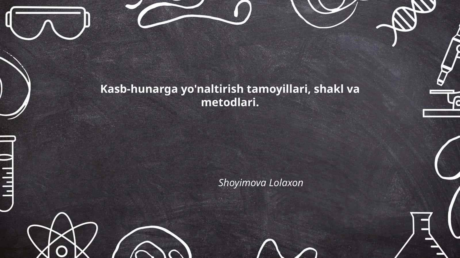Kasb-hunarga yo'naltirish tamoyillari, shakl va metodlari