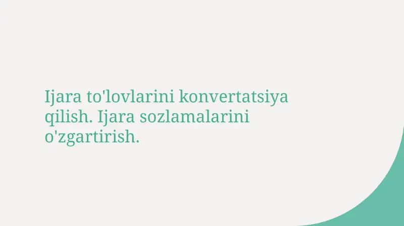 Ijara shartnomasini o'zgartirish va to'lovlarni konvertatsiya qilish jarayonlari