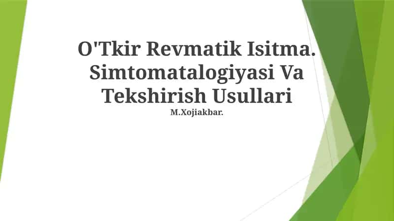 O'Tkir Revmatik Isitma. Simtomatalogiyasi Va Tekshirish Usullari