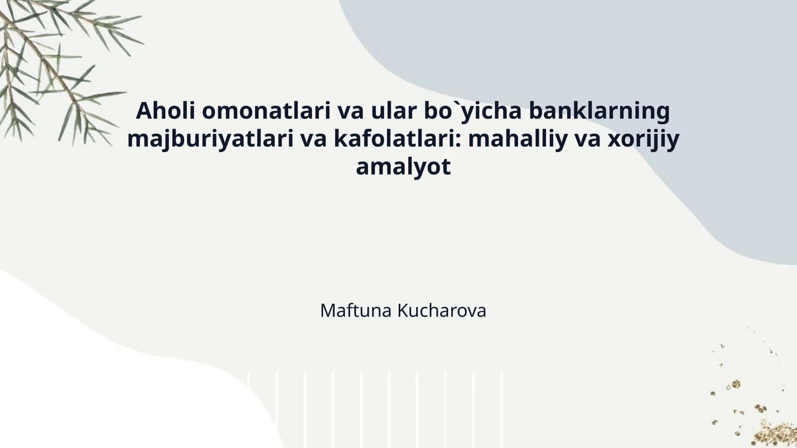 Aholi omonatlari va ular bo`yicha banklarning majburiyatlari va kafolatlari: mahalliy va xorijiy amalyot