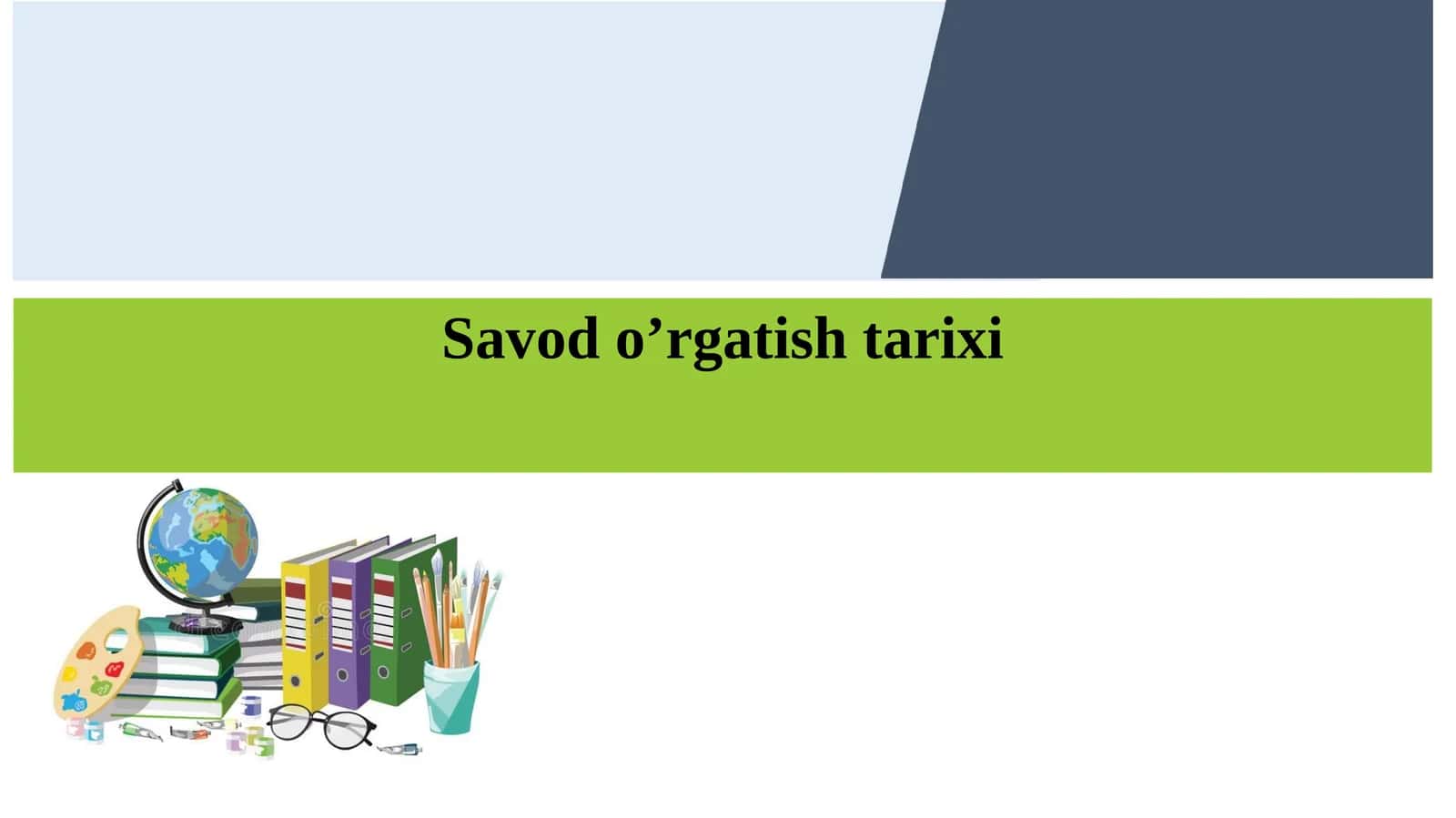 Savod o’rgatish tarixi