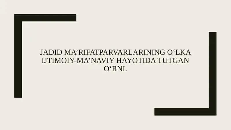 Jadid ma’rifatparvarlarining o‘lka ijtimoiy-ma’naviy hayotida tutgan o‘rni