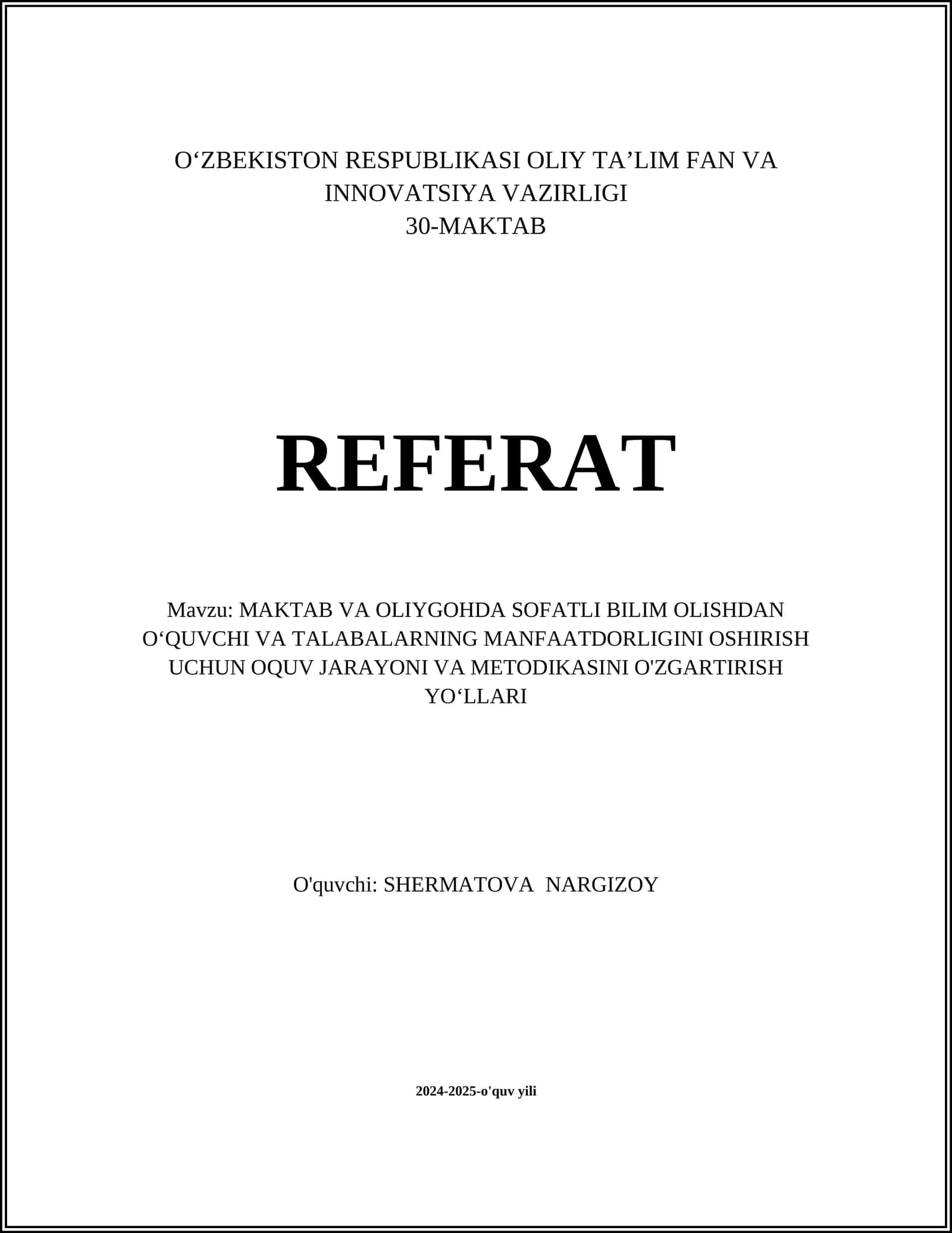 REFERAT: MAKTAB VA OLIYGOHDA SOFATLI BILIM OLISHDAN OʻQUVCHI VA TALABALARNING MANFAATDORLIGINI OSHIRISH UCHUN OQUV JARAYONI VA METODIKASINI O'ZGARTIRISH YOʻLLARI