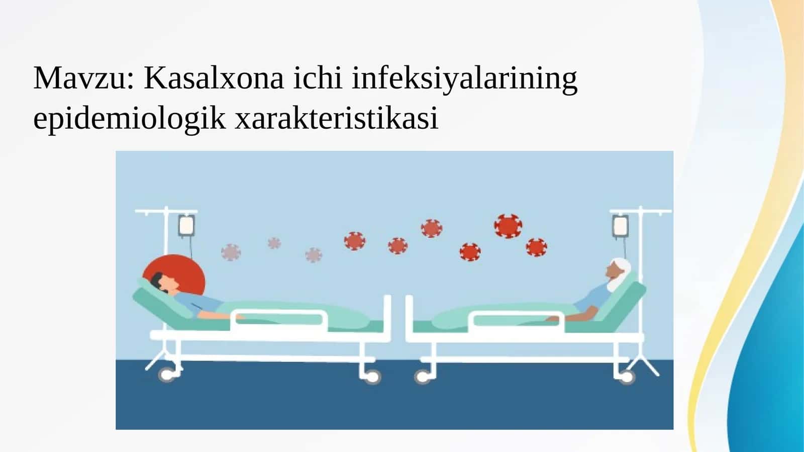 Kasalxona ichi infeksiyalarining epidemiologik xarakteristikasi
