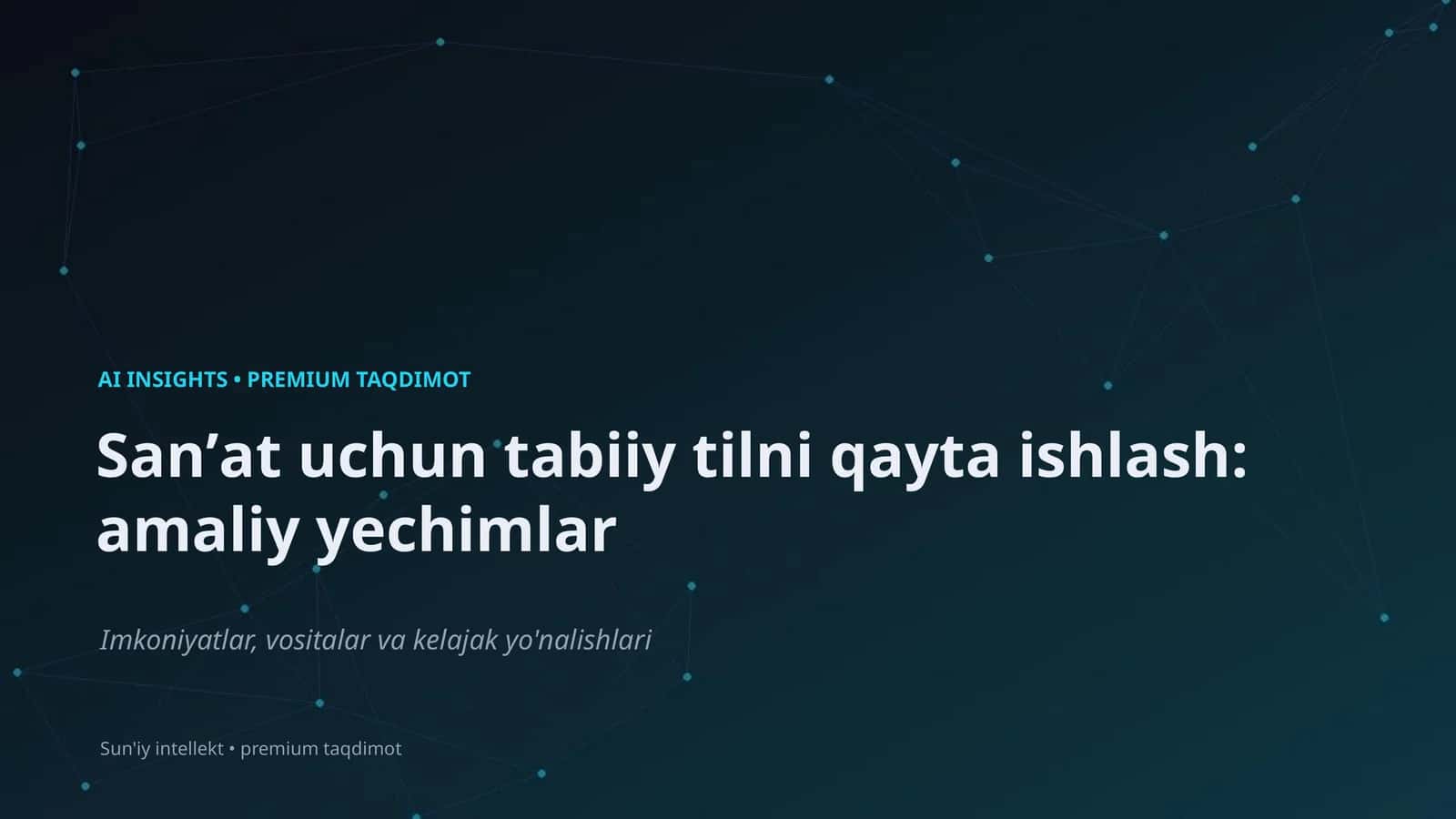 Sanʼat uchun tabiiy tilni qayta ishlash: amaliy yechimlar