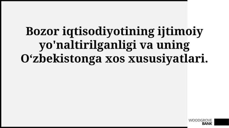 Bozor iqtisodiyotining ijtimoiy yoʻnaltirilgan mohiyati va Oʻzbekistondagi oʻziga xosligi