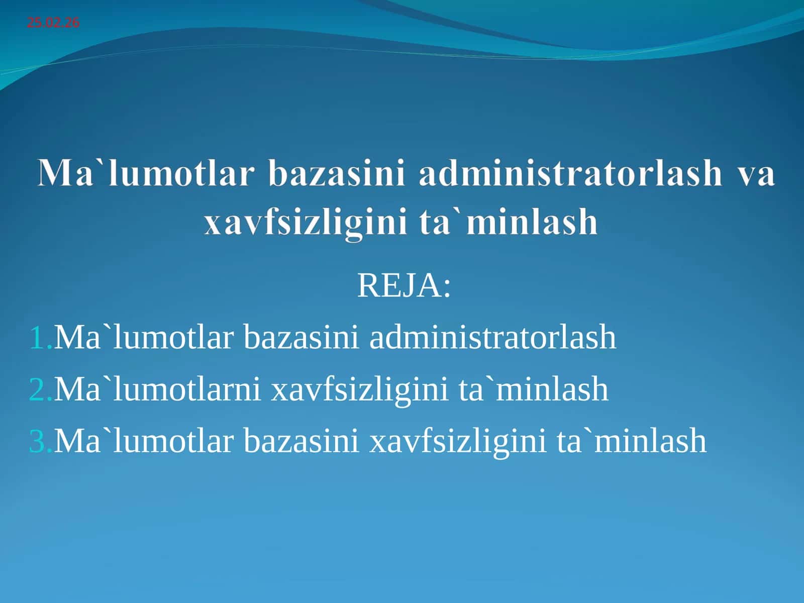 Ma`lumotlar bazasini administratorlash va xavfsizligini ta`minlash